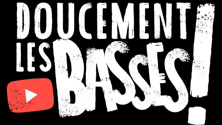 doucement les basses